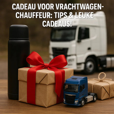Cadeau voor Vrachtwagenchauffeurs